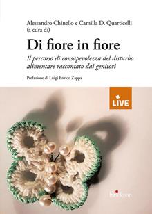 Di fiore in fiore. Il percorso di consapevolezza del disturbo alimentare raccontato dai genitori