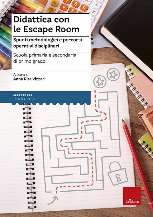 Didattica con le escape room. Spunti metodologici e percorsi operativi disciplinari - copertina