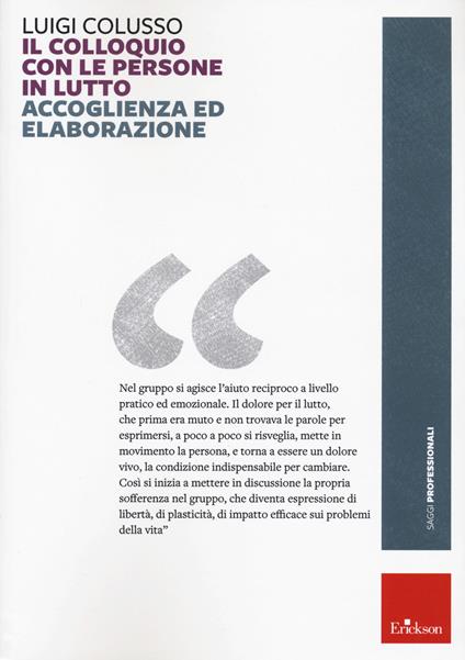 Il colloquio con le persone in lutto. Accoglienza ed elaborazione - Luigi Colusso - copertina