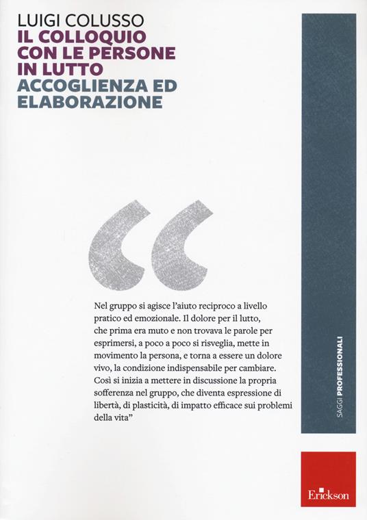 Il colloquio con le persone in lutto. Accoglienza ed elaborazione - Luigi Colusso - copertina