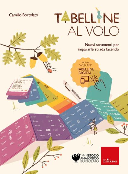 Tabelline al volo. Nuovi strumenti per impararle strada facendo. Con app. Con mazzetta delle divisioni. Con pennarello. Con striscia delle tabelline - Camillo Bortolato - copertina