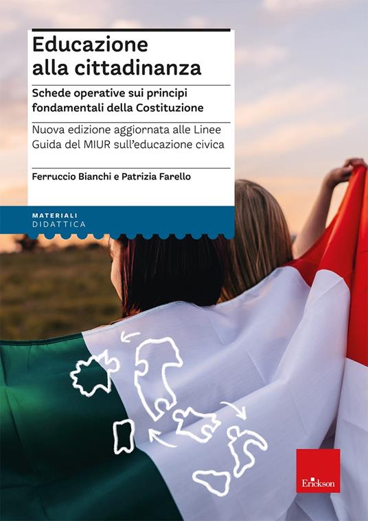 Educazione alla cittadinanza. Schede operative sui principi fondamentali della Costituzione. Nuova ediz. - Ferruccio Bianchi,Patrizia Farello - copertina