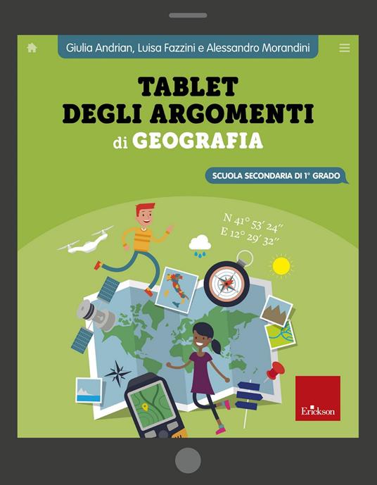 Tablet degli argomenti di geografia. Scuola secondaria di 1º grado - Giulia Andrian,Luisa Fazzini,Morandini Alessandro - copertina