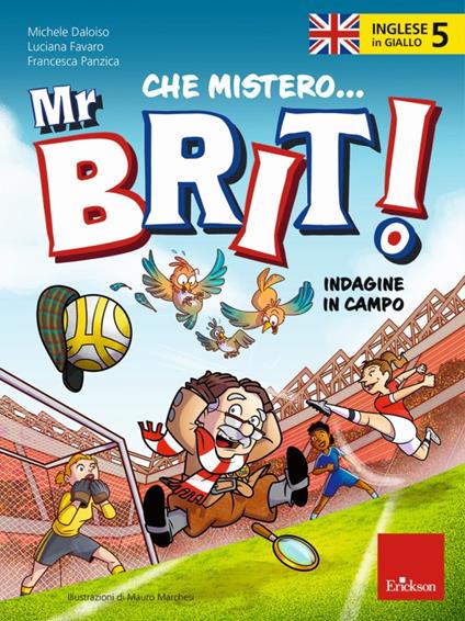 Inglese in giallo. Che mistero mr. Brit! Con QR Code. Vol. 5: Indagine in campo - Michele Daloiso,Luciana Favaro,Francesca Panzica - copertina