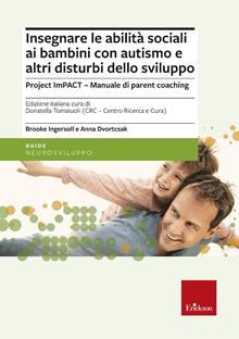 Insegnare le abilità sociali ai bambini con autismo e altri disturbi dello sviluppo. Guida per il professionista