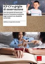 ICF-CY e griglie di osservazione. Uno strumento di lavoro per favorire l'inclusione scolastica degli studenti con disabilità sensoriale