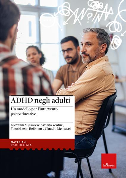 ADHD negli adulti. Un modello per l’intervento psicoeducativo - Giovanni Migliarese,Viviana Venturi,Yacob Levin Reibman - copertina