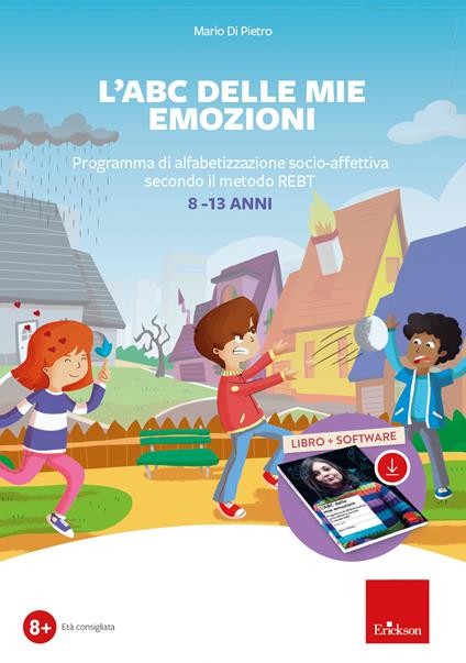 L'ABC delle mie emozioni. 8-13 anni. Giochi e attività di alfabetizzazione affettiva con il metodo REBT. Con software - Mario Di Pietro - copertina
