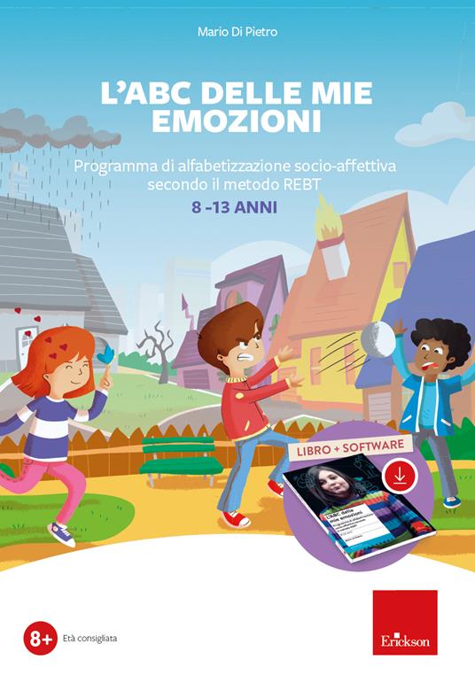 L'ABC delle mie emozioni. 8-13 anni. Giochi e attività di alfabetizzazione affettiva con il metodo REBT. Con software - Mario Di Pietro - copertina