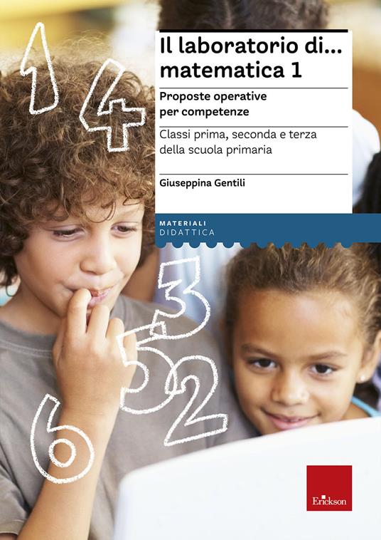 Il laboratorio di... Matematica 1. Proposte operative per competenze. Classi prima, seconda e terza della scuola primaria. Nuova ediz. Con CD-ROM - Giuseppina Gentili - copertina