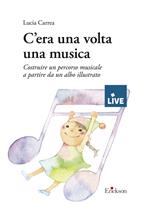 C’era una volta una musica. Costruire un percorso musicale a partire da un albo illustrato