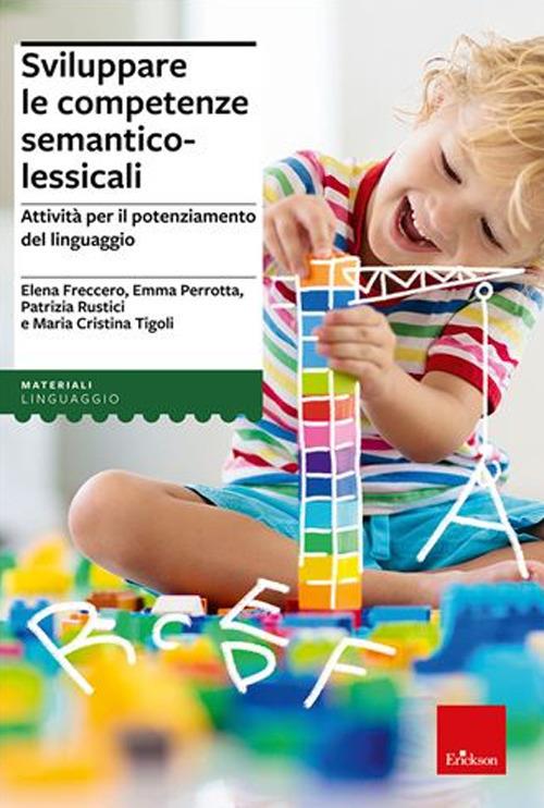 Sviluppare le competenze semantico lessicali. Con software - Elena Freccero,Emma Perrotta - copertina