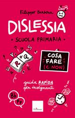 Dislessia - Cosa fare (e non) - Scuola primaria