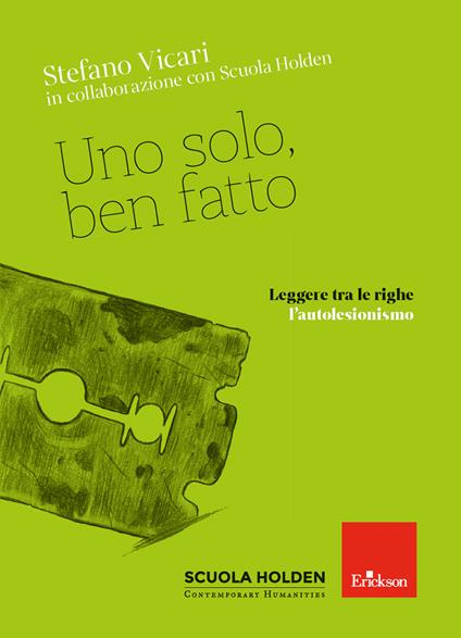 Uno solo, ben fatto. Leggere tra le righe l'autolesionismo - Stefano Vicari - copertina