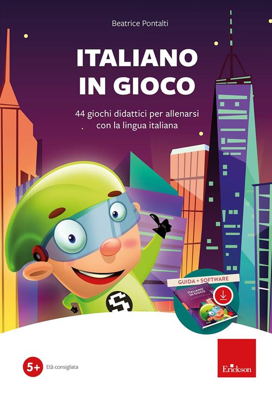 Italiano in gioco (Kit). 44 giochi didattici per allenarsi con la lingua italiana. Con software - Beatrice Pontalti - copertina