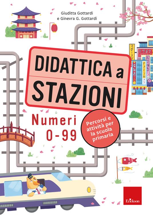 Didattica a stazioni. Numeri 0-99. Percorsi e attività per la scuola primaria. Con Contenuto digitale per download e accesso online - Giuditta Gottardi,Ginevra Giorgia Gottardi - copertina