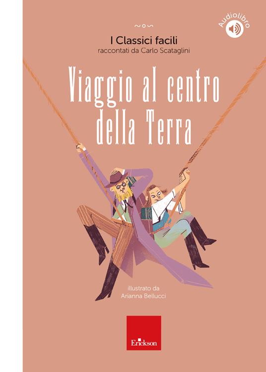 Viaggio al centro della terra. Con audiolibro - Carlo Scataglini - copertina