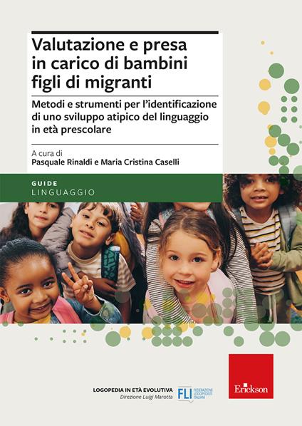 Valutazione e presa in carico di bambini figli di migranti. Metodi e strumenti per l'identificazione di uno sviluppo atipico del linguaggio in età prescolare - copertina