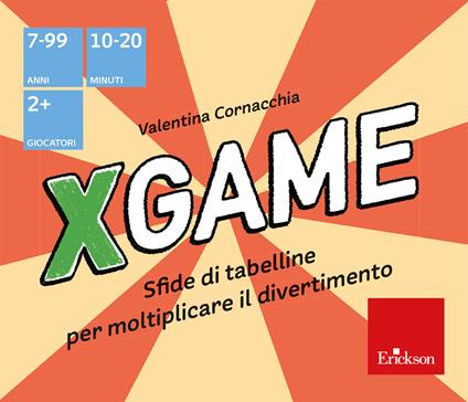 X game. Sfide di tabelline per moltiplicare il divertimento - Valentina Cornacchia - copertina