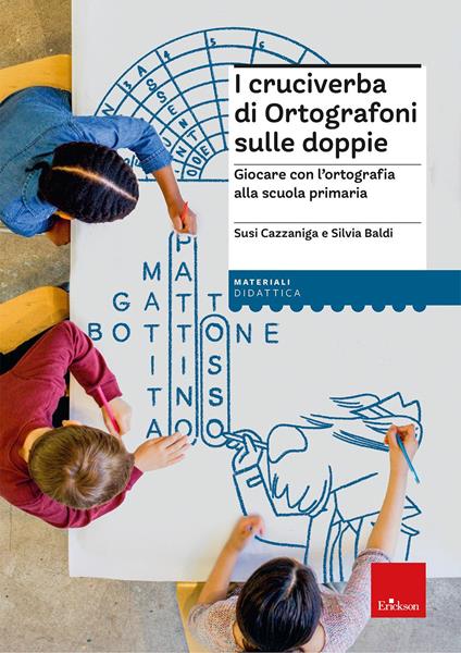 I cruciverba di Ortografoni sulle doppie. Giocare con l'ortografia alla scuola primaria - Susi Cazzaniga,Silvia Baldi - copertina