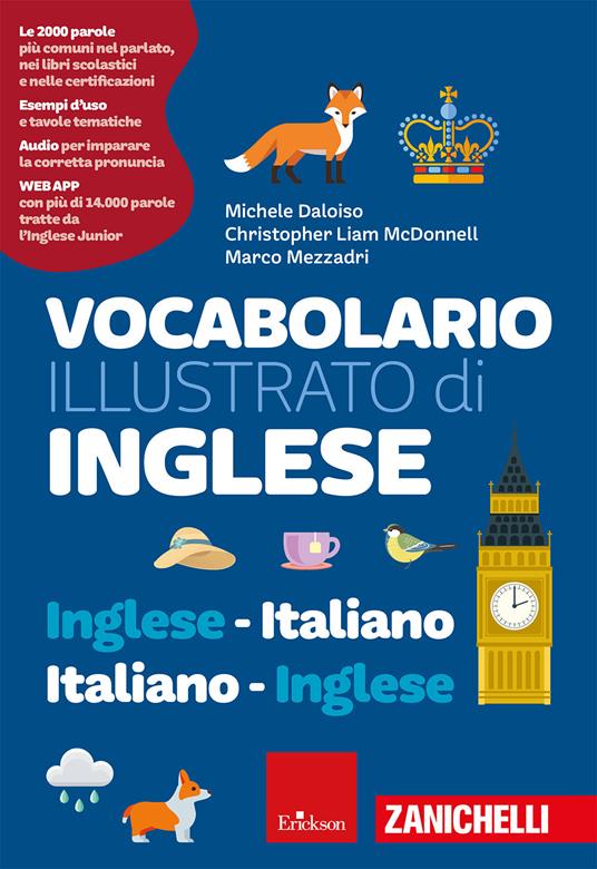 Vocabolario illustrato di inglese. Inglese-italiano, italiano-inglese. Ediz. a colori. Con espansione online - Michele Daloiso,Christopher Liam McDonnell,Marco Mezzadri - copertina