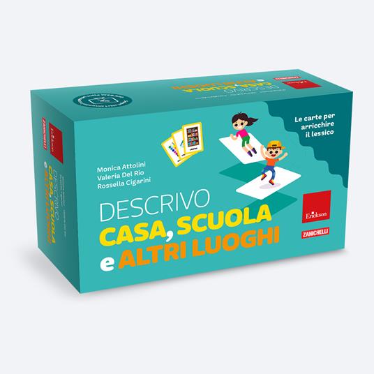 Descrivo casa, scuola e altri luoghi. Le carte per arricchire il lessico - Monica Attolini,Valeria Del Rio,Rossella Cigarini - copertina
