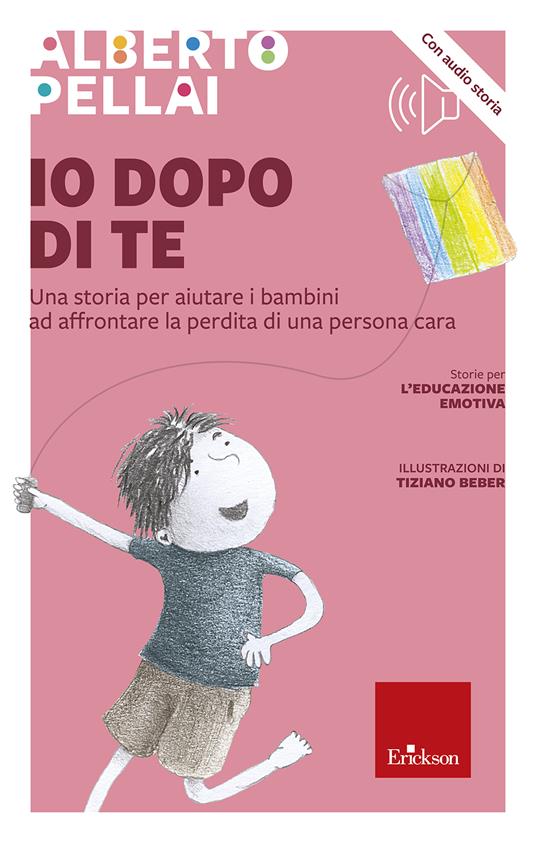 Io dopo di te. Una storia per aiutare i bambini ad affrontare la perdita di una persona cara. Con audiolibro - Alberto Pellai - copertina