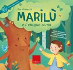 La storia di Marilù e i 5 sensi. Ediz. a colori. Con CD Audio