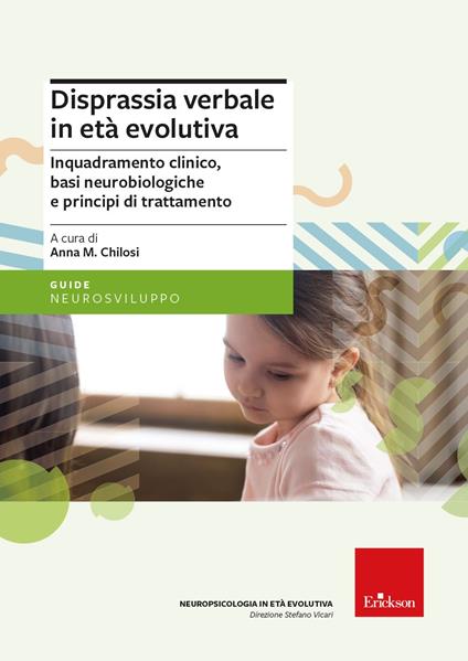 Disprassia verbale in età evolutiva. Inquadramento clinico, basi neurobiologiche e principi di trattamento. Nuova ediz. - copertina