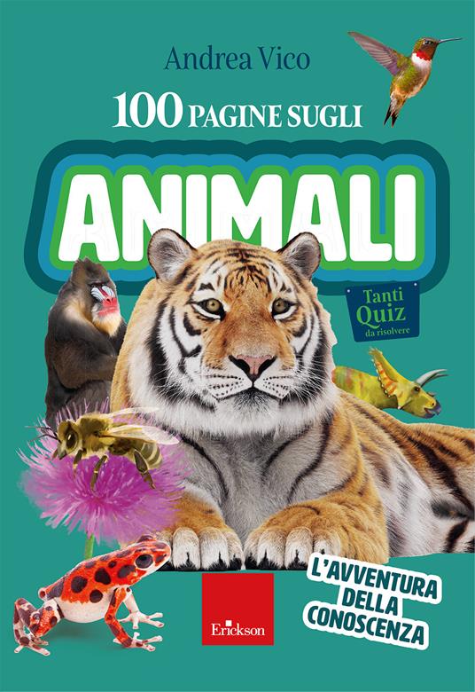 100 pagine sugli animali. L'avventura della conoscenza - Andrea Vico - copertina