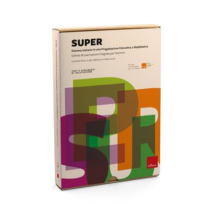 SUPER Sistema Unitario in una Progettazione Educativa e Riabilitativa. Scheda di osservazione integrata per l'autismo. Con Fascicolo - Giovanna Gison,Ersilia Vallefuoco,Paola Venuti - copertina