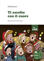 Ti ascolto con il cuore (disponibile solo presso l'editore)