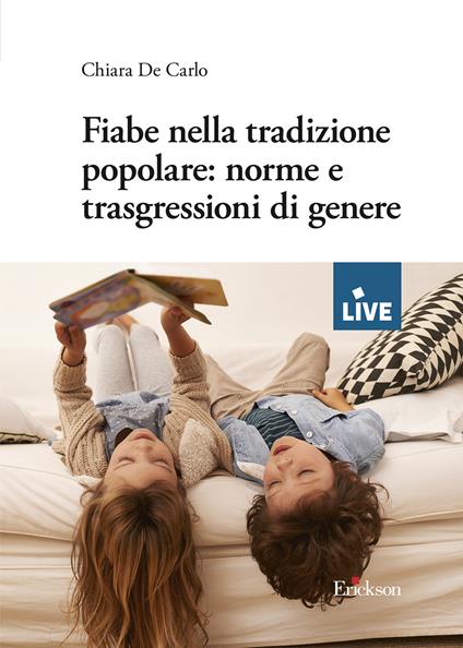 Fiabe nella tradizione popolare: norme e trasgressioni di genere - Chiara De Carlo - copertina