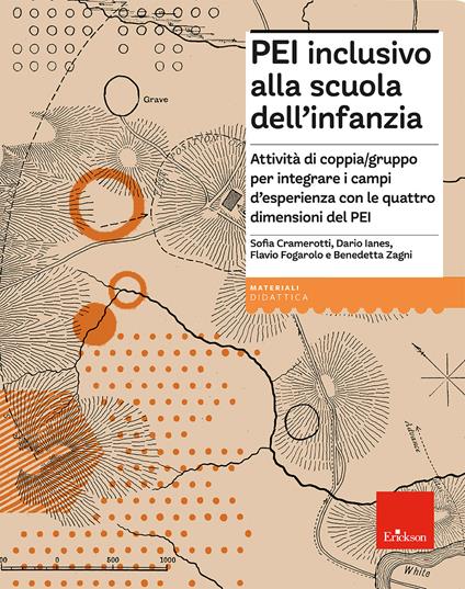 PEI inclusivo alla scuola dell'infanzia. Attività di coppia/gruppo per integrare i campi d’esperienza con le quattro dimensioni del PEI. Aggiornato D.M. 153/2023 - Dario Ianes,Sofia Cramerotti,Flavio Fogarolo - copertina