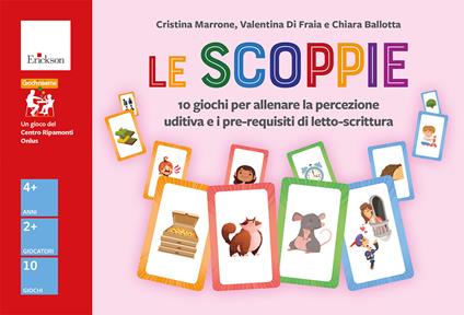 Le scoppie. 10 giochi per allenare la percezione uditiva e i pre-requisiti di letto-scrittura - Cristina Marrone,Valentina Di Fraia,Chiara Ballotta - copertina