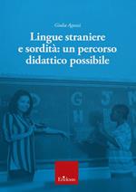 Lingue straniere e sordità. Un percorso didattico possibile