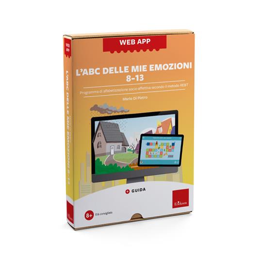 L'ABC delle mie emozioni. 8-13 anni. Programma di alfabetizzazione socio-affettiva secondo il metodo REBT. Web app. Con software - Mario Di Pietro - copertina