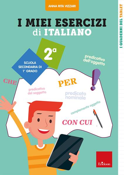 I miei esercizi di italiano. Scuola secondaria di 1º grado. Classe 2ª - Anna Rita Vizzari - copertina