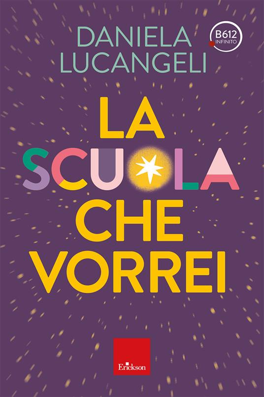 La scuola che vorrei - Daniela Lucangeli - copertina