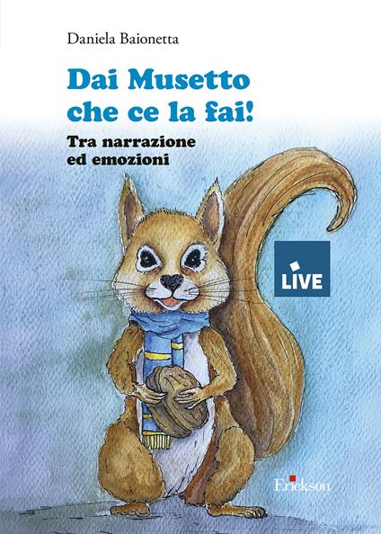 Dai musetto che ce la fai! Tra narrazione ed emozioni (disponibile solo presso l'editore) - Daniela Baionetta - copertina