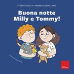 Buona notte Milly e Tommy!
