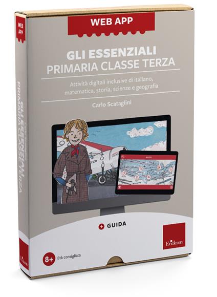 Web app. Gli essenziali. Primaria. Classe terza. Attività digitali inclusive di italiano, matematica, storia, scienze e geografia. Con software - Carlo Scataglini - copertina