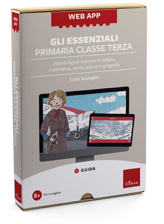 Web app. Gli essenziali. Primaria. Classe terza. Attività digitali inclusive di italiano, matematica, storia, scienze e geografia. Con software - Carlo Scataglini - copertina