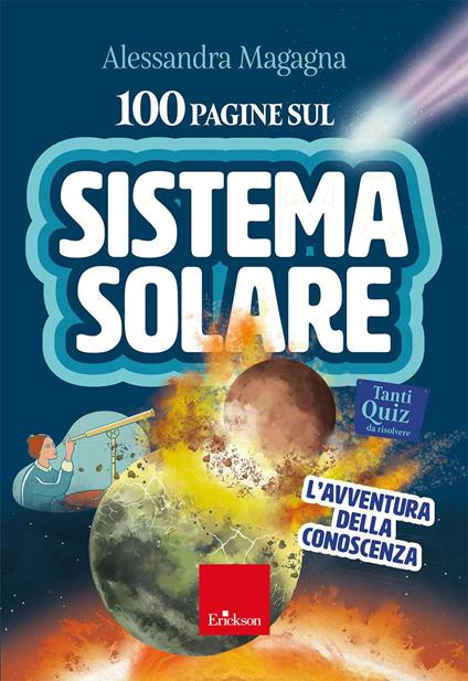 100 pagine sul sistema solare. L'avventura della conoscenza. Con audio-riassunti - Alessandra Magagna - copertina
