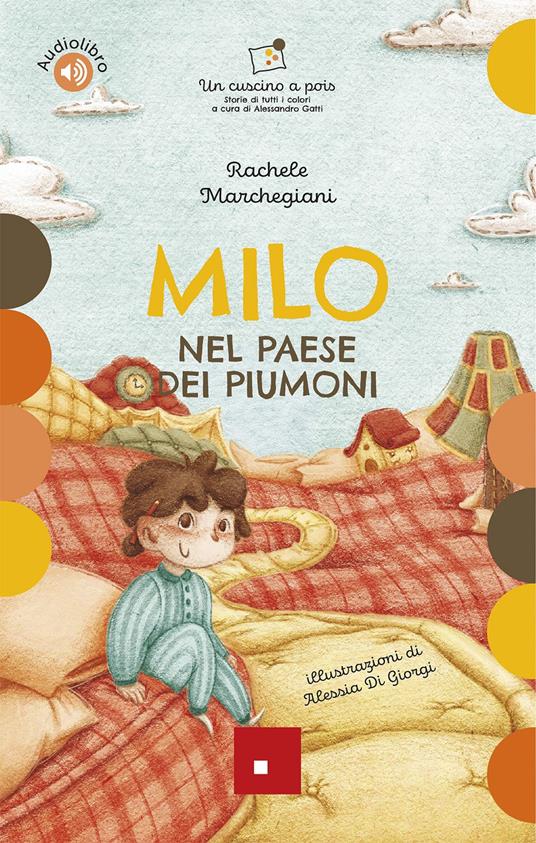 Milo nel paese dei piumoni. Con audiolibro - Rachele Marchegiani - copertina