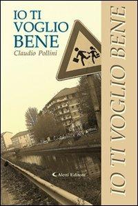 Io ti voglio bene - Claudio Pollini - copertina