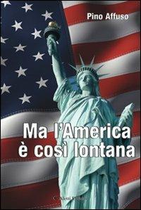 Ma l'America è così lontana - Pino Affuso - copertina