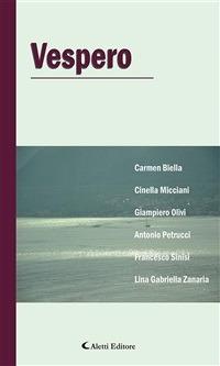 Vespero - Carmen Biella,Lina Gabriella Zanaria,Cinella Micciani,Giampiero Olivi - ebook