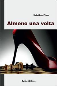 Almeno una volta - Kristian Fiore - copertina