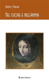 Nel cuore e nell'anima - Bruno Murgia - ebook